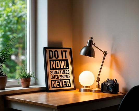 Motivational Wall Frame | DO IT NOW |  Premium A4 Inspirational Poster