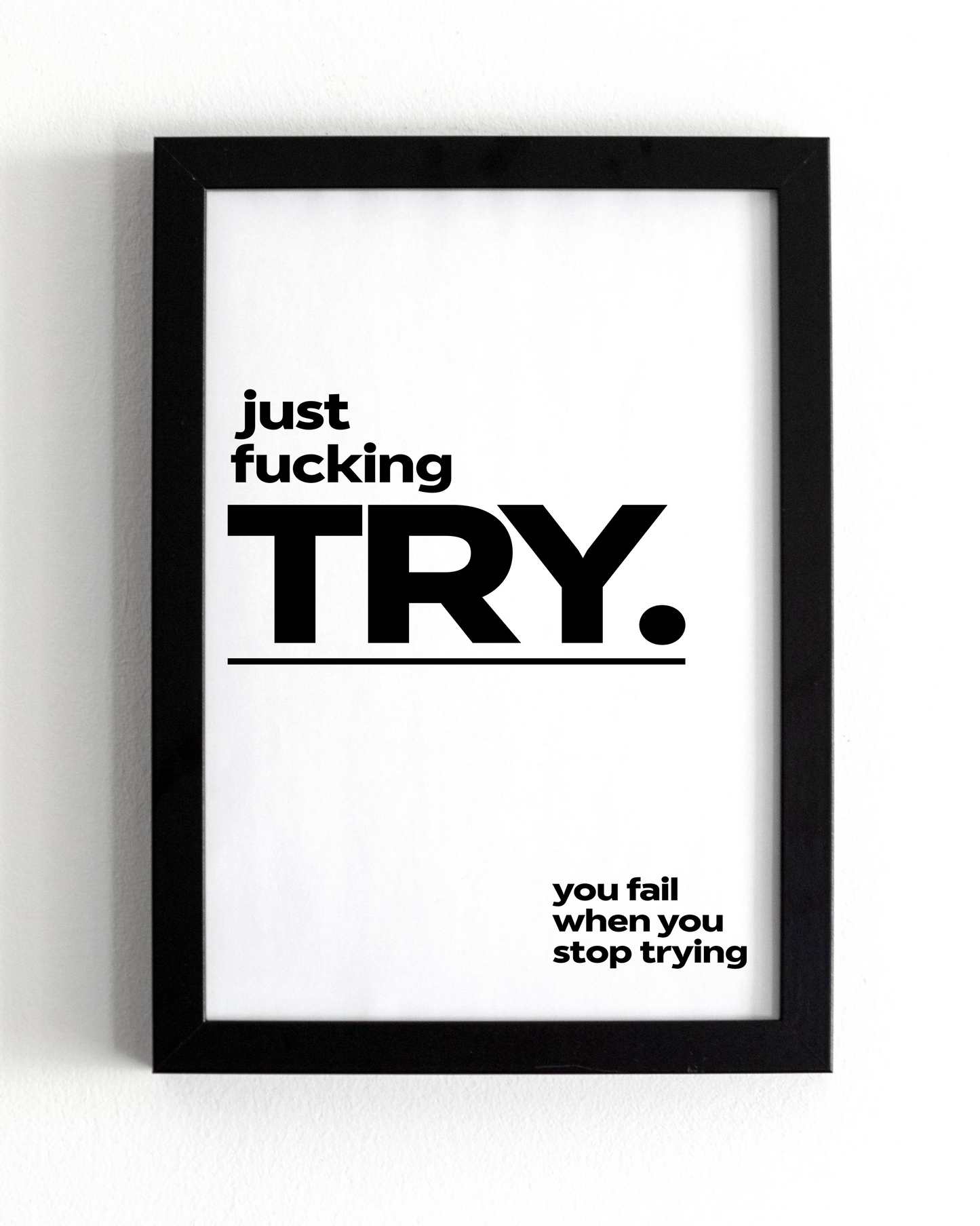 Motivational Wall Frame | TRY | Premium A4 Inspirational Poster